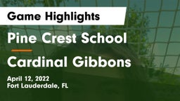 Pine Crest School vs Cardinal Gibbons  Game Highlights - April 12, 2022