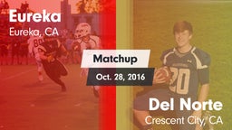 Matchup: Eureka  vs. Del Norte  2016