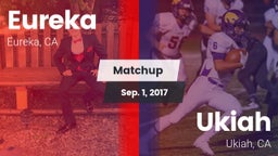 Matchup: Eureka  vs. Ukiah  2017