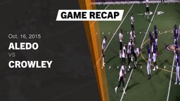 Recap: Aledo  vs. Crowley  2015