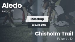 Matchup: Aledo  vs. Chisholm Trail  2016