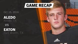 Recap: Aledo  vs. Eaton  2016