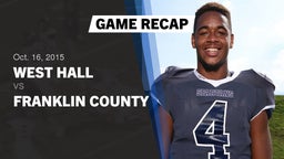Recap: West Hall  vs. Franklin County  2015
