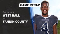 Recap: West Hall  vs. Fannin County  2015