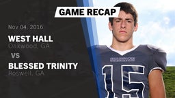 Recap: West Hall  vs. Blessed Trinity  2016