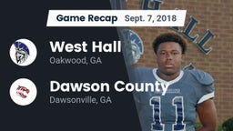 Recap: West Hall  vs. Dawson County  2018