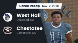 Recap: West Hall  vs. Chestatee  2018