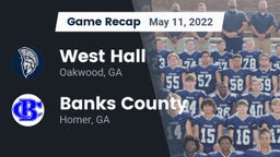 Recap: West Hall  vs. Banks County  2022