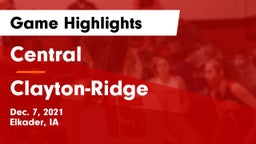 Central  vs Clayton-Ridge  Game Highlights - Dec. 7, 2021