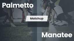 Matchup: Palmetto  vs. Manatee  2016