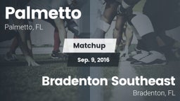 Matchup: Palmetto  vs. Bradenton Southeast 2016