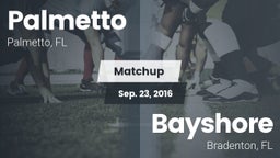 Matchup: Palmetto  vs. Bayshore  2016