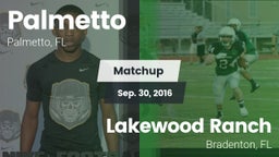 Matchup: Palmetto  vs. Lakewood Ranch  2016