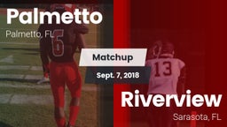 Matchup: Palmetto  vs. Riverview  2018