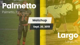 Matchup: Palmetto  vs. Largo  2019