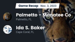 Recap: Palmetto  - Manatee Co vs. Ida S. Baker  2023