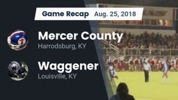 Recap: Mercer County  vs. Waggener  2018