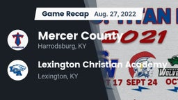 Recap: Mercer County  vs. Lexington Christian Academy 2022