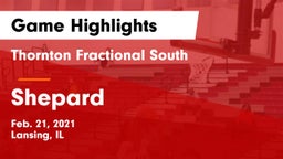 Thornton Fractional South  vs Shepard  Game Highlights - Feb. 21, 2021