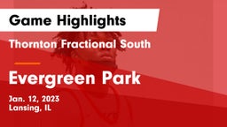 Thornton Fractional South  vs Evergreen Park  Game Highlights - Jan. 12, 2023