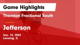 Thornton Fractional South  vs Jefferson  Game Highlights - Jan. 14, 2023