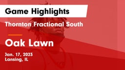 Thornton Fractional South  vs Oak Lawn  Game Highlights - Jan. 17, 2023