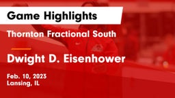 Thornton Fractional South  vs Dwight D. Eisenhower  Game Highlights - Feb. 10, 2023