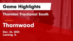 Thornton Fractional South  vs Thornwood  Game Highlights - Dec. 26, 2023