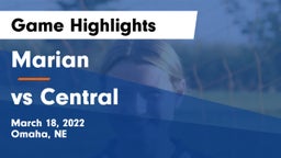 Marian  vs vs Central Game Highlights - March 18, 2022