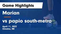 Marian  vs vs papio south-metro Game Highlights - April 11, 2022