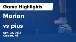 Marian  vs vs pius Game Highlights - April 21, 2022