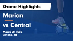 Marian  vs vs Central Game Highlights - March 28, 2023