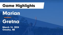 Marian  vs Gretna  Game Highlights - March 14, 2024