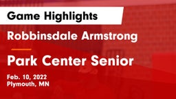 Robbinsdale Armstrong  vs Park Center Senior  Game Highlights - Feb. 10, 2022