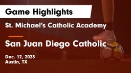 St. Michael's Catholic Academy vs San Juan Diego Catholic Game Highlights - Dec. 12, 2023