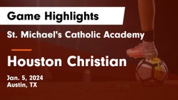 St. Michael's Catholic Academy vs Houston Christian  Game Highlights - Jan. 5, 2024