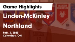 Linden-McKinley  vs Northland  Game Highlights - Feb. 3, 2023