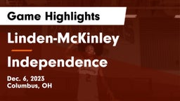 Linden-McKinley  vs Independence  Game Highlights - Dec. 6, 2023