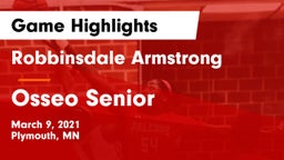 Robbinsdale Armstrong  vs Osseo Senior  Game Highlights - March 9, 2021