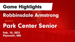 Robbinsdale Armstrong  vs Park Center Senior  Game Highlights - Feb. 10, 2022
