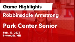 Robbinsdale Armstrong  vs Park Center Senior  Game Highlights - Feb. 17, 2023