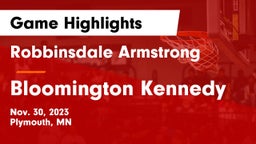 Robbinsdale Armstrong  vs Bloomington Kennedy  Game Highlights - Nov. 30, 2023