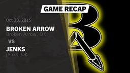 Recap: Broken Arrow  vs. Jenks  2015