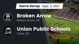 Recap: Broken Arrow  vs. Union Public Schools 2021