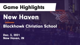 New Haven  vs Blackhawk Christian School Game Highlights - Dec. 3, 2021