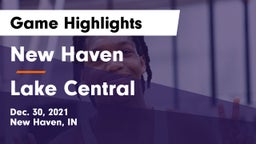 New Haven  vs Lake Central  Game Highlights - Dec. 30, 2021