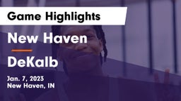 New Haven  vs DeKalb  Game Highlights - Jan. 7, 2023