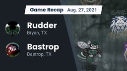 Recap: Rudder  vs. Bastrop  2021