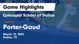 Episcopal School of Dallas vs Porter-Gaud  Game Highlights - March 15, 2023