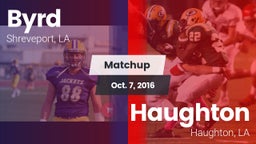 Matchup: Byrd  vs. Haughton  2016